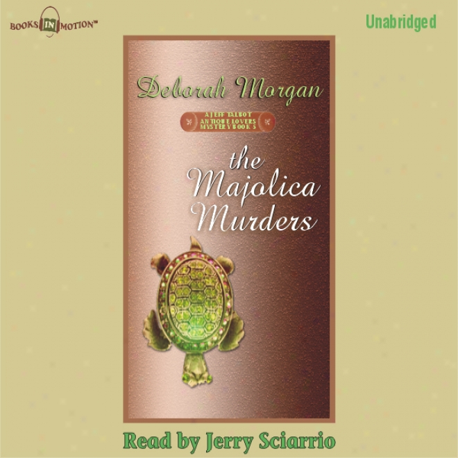 The Majolica Murders: An Antiqi Lover's Mystery (unabridged)