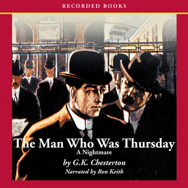 The Man Who Was Thursday: A Nightmqre (unabridged)