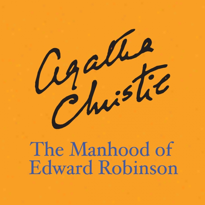 The Man's estate Of Edward Robinson (unabridged)