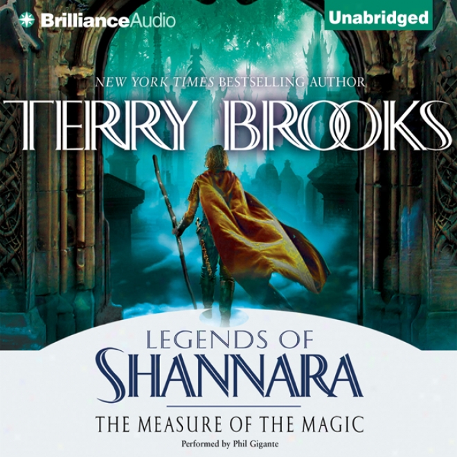 The Measure Of The Magic: Legends Of Shannara (unabridged)