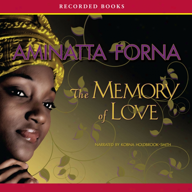 The Memory Of Love (unabridged)