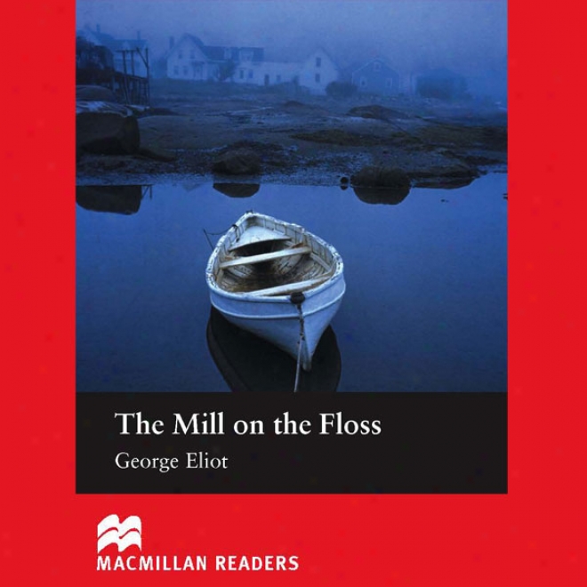 'the Mill Attached The Floss' For Learners Of English