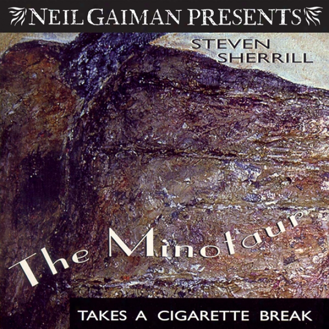 The Minotaur Takes A Cigarette Break: A Novel (unabridged)