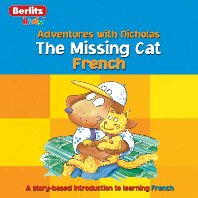 The Missing Cat: Berlitz Kids French, Adventure With Nicholas