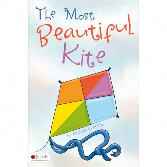 The Most Beautkful Kite (unabridged)