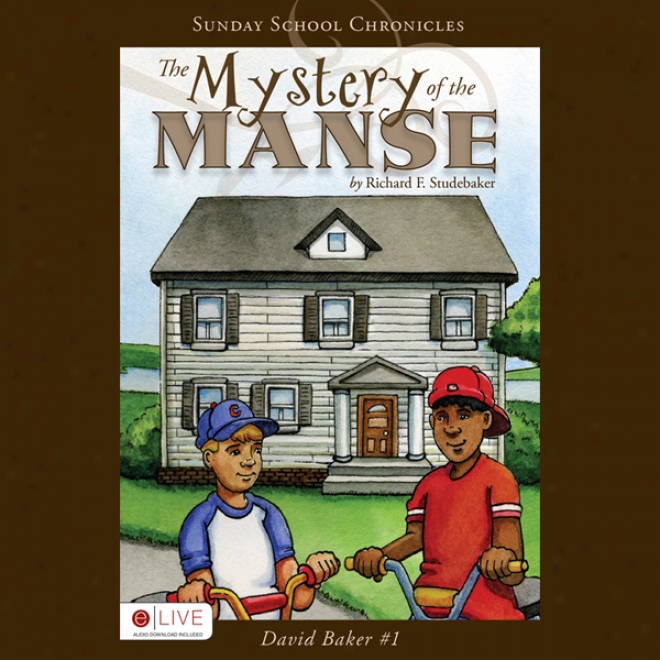 The Mystery Of The Manse: David Baker Series, Book 1 (unabridged)