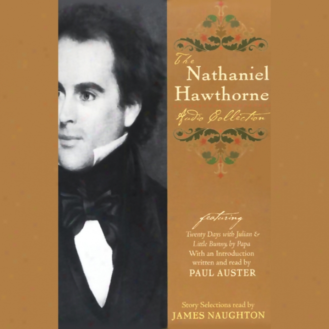 The Nathaniel Hawthorne Audio Collection (unabridged)