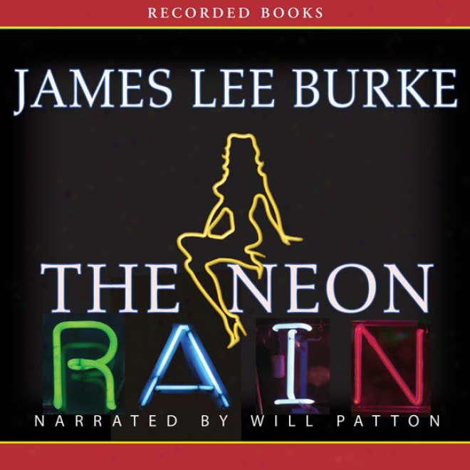 The Neon Rain: A Dave Robicheaux Novel (unabridged)