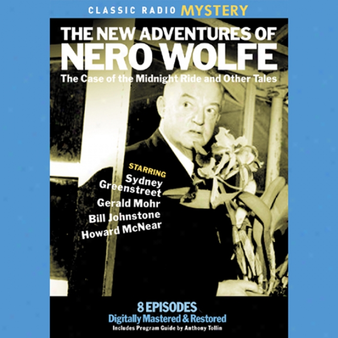 The New Adventures Of Nero Wolfe: The Case Of The Midnight Ried & Other Tales (unabridged)