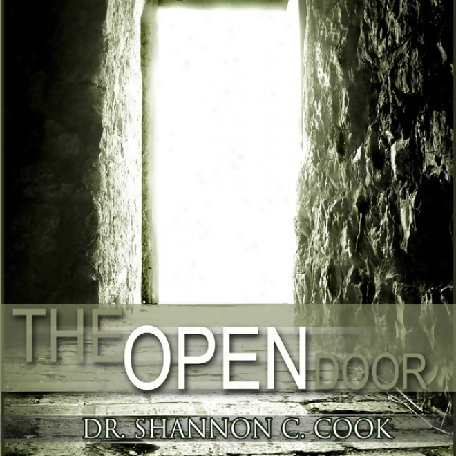 The Open Door: 'master Keys To Open Doors' And 'seizing The Opportunity Of A Lifetime' (unabrdged)