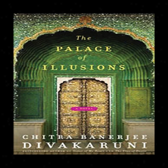 The Palace Of Illusions (unabridged)