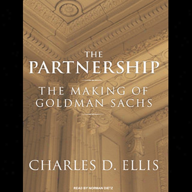 The Partnership: The Making Of Goldman Sachq (unabridged)