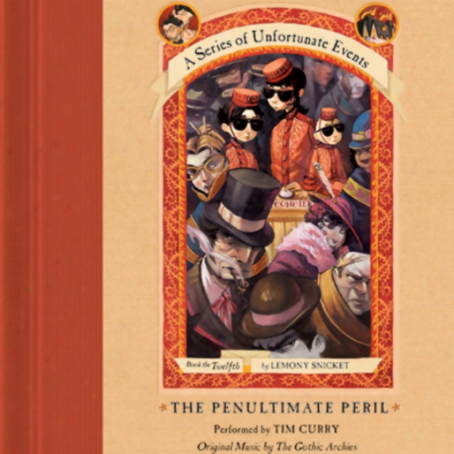 The Penultimate Peril: A Series Of Unfortunate Events #12 (unabridged)