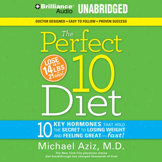 The Perfect 10 Diet: The Breakthrough Diet Solution (unabridged)