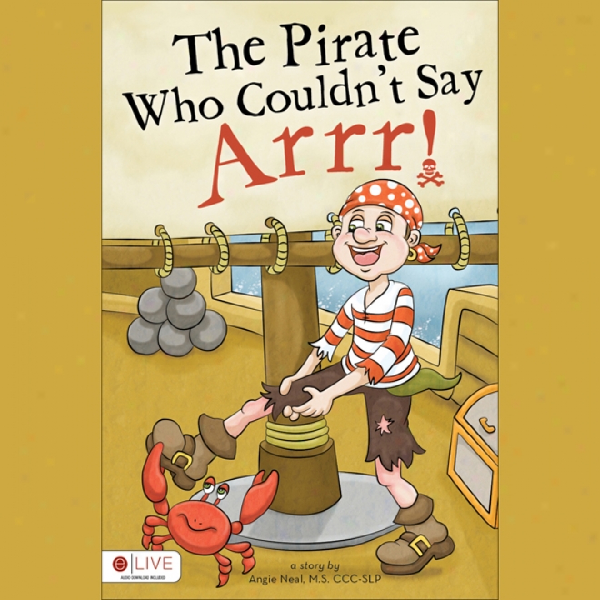 The Pirate Who Couldn't Say Arrr! (unabridged)