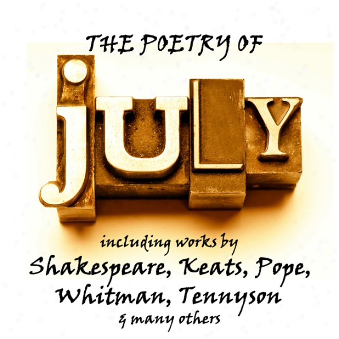 The Poetry Of July: A Month In Verse (unabridged)