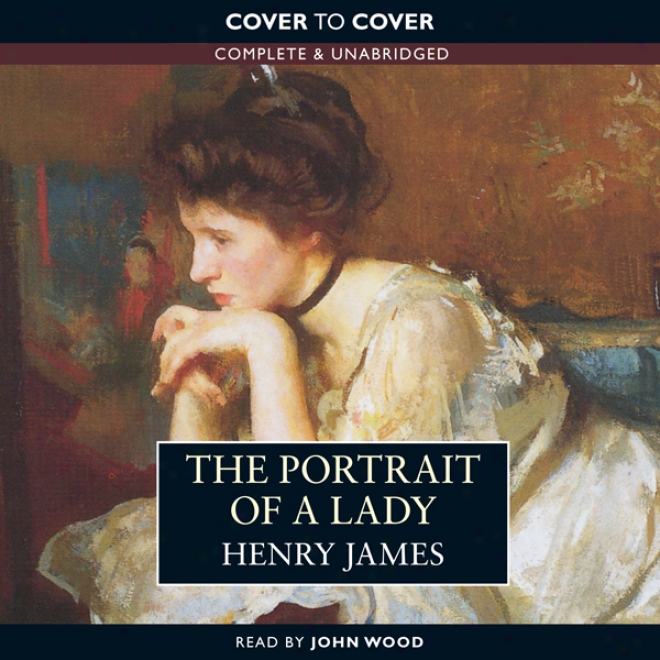 The Portrait Of A Lady (unabridged)