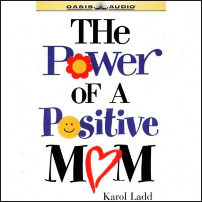 The Power Of A Positive Mom