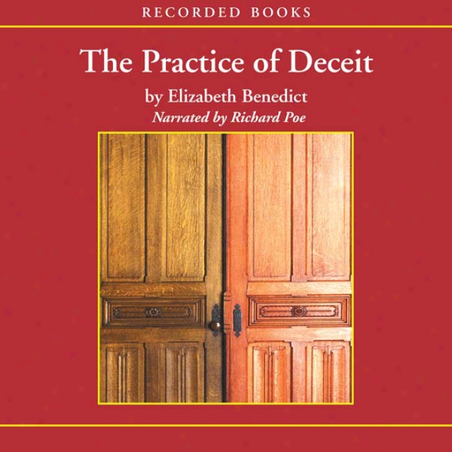 The Practice Of Deceit (unabridged)