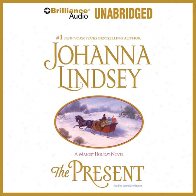 The Present: Malory Subdivision of an order #6 (unabridged)