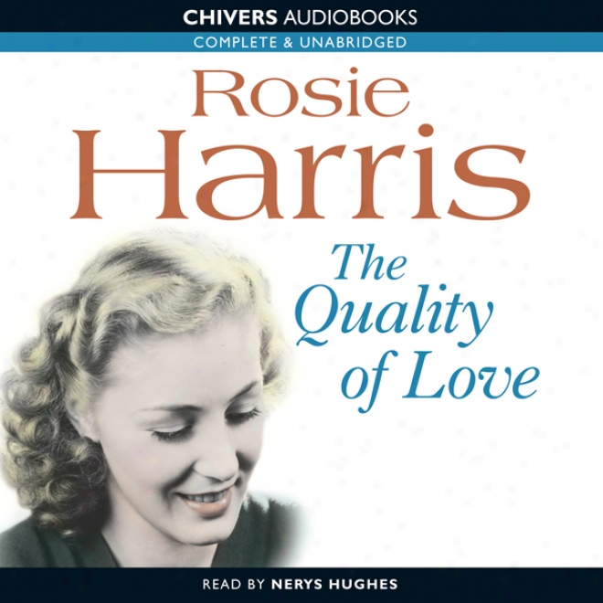 The Quality Of Love (unabridged)