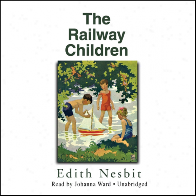 The Railway Children (unabridged)