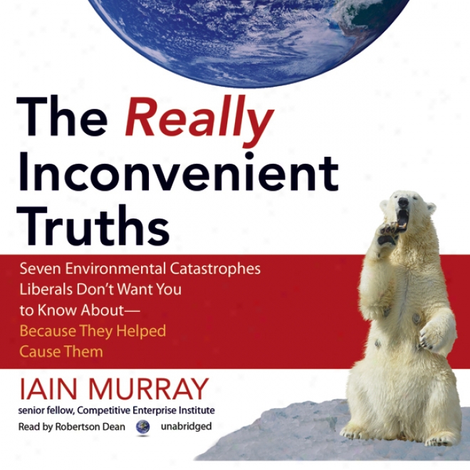 The Actually Inconvenient Truths (unabridged)