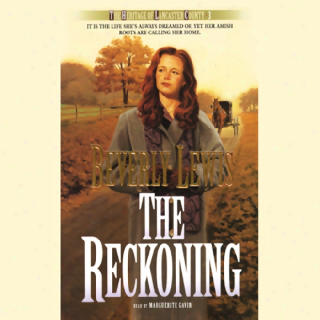 The Reckoning: The Inheritance Of Lancaster Couunty, Book 3 (unabridged)