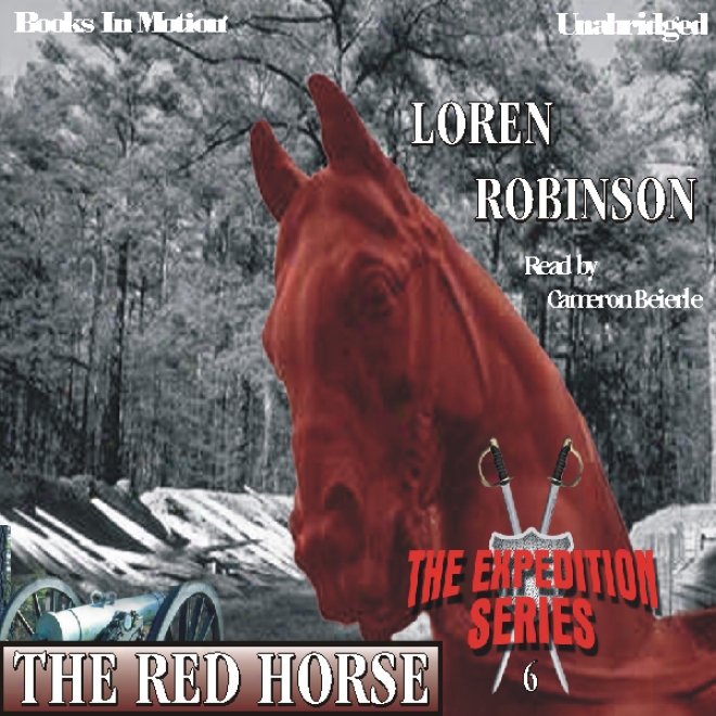 The Red Horse: The Expedition Series (unabridged)