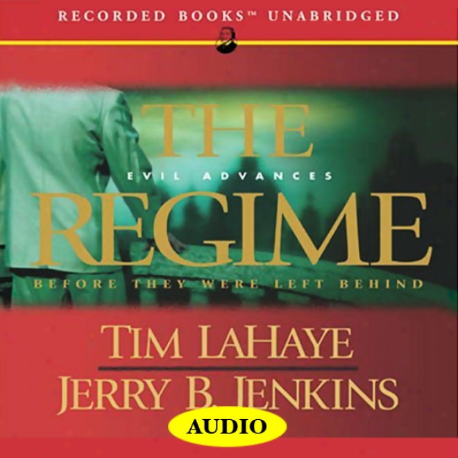 The Regime: Before They Were Left Behind, Book 2 (unabridged)