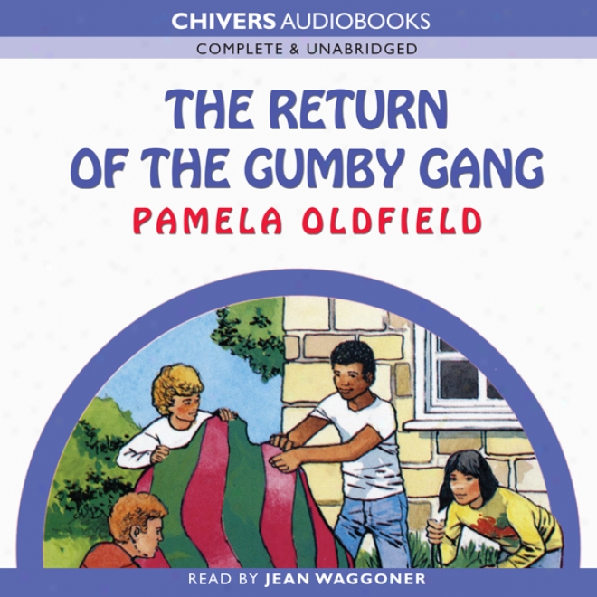 The Return Of The Gumby Gang (unabridged)