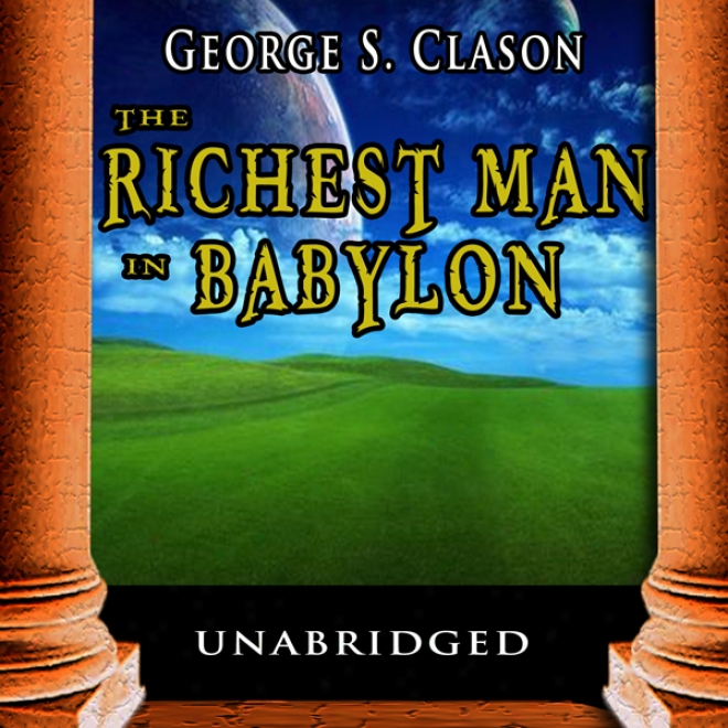 The Richest Man In Babylon (unabridged)