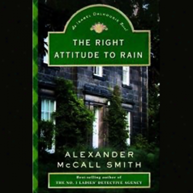 The Right Attitude To Rain: AnI sabel Dalhousie Novel (unabridged)