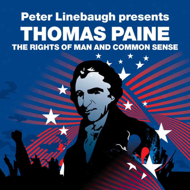 The Rights Of Man And Common Discernment (revolutions Series): Peter Linebaugh Presents Thomas Paine (unabridged)