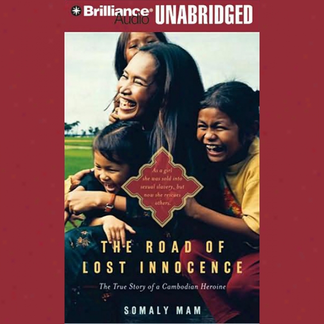 The Path O Abstracted Innocence: The True Story Of A Cambodian Heroine (unabridged)