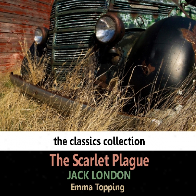 The Scarlet Plague (unabridged)