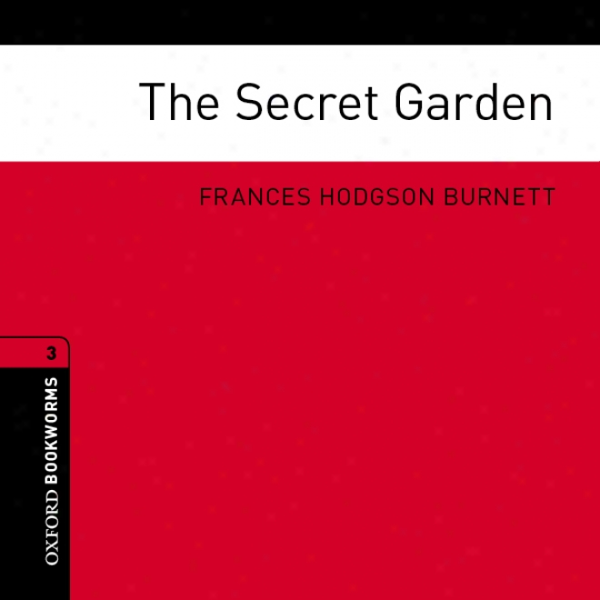 The Secret Garden (adaptation): Oxford Bookworms Library (unabridged)