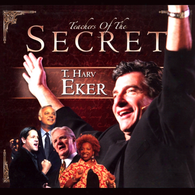 Thr Secret: T. Harv Eker