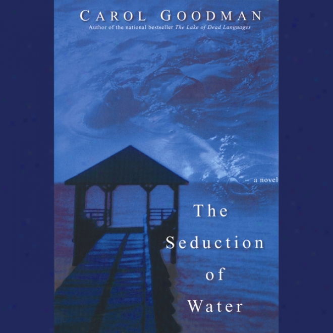 The Seduction Of Water (unabridged)