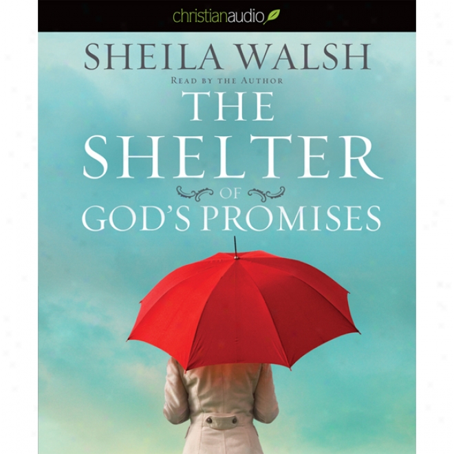 The Shelter Of God's Promises (unabridged)