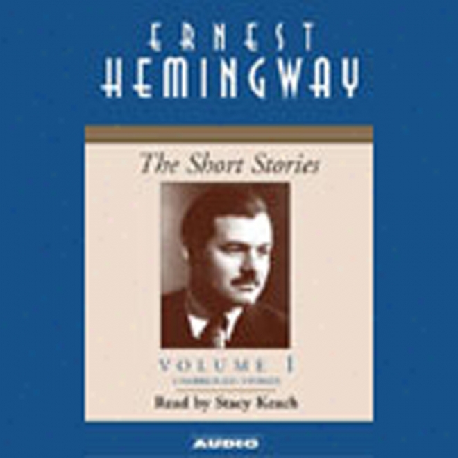 The Short Stories, Volume I (unabridged)