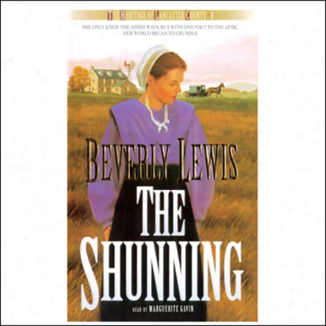 The Shunning: The Heritage Of Lancaster County, Book 1 (unabridged)