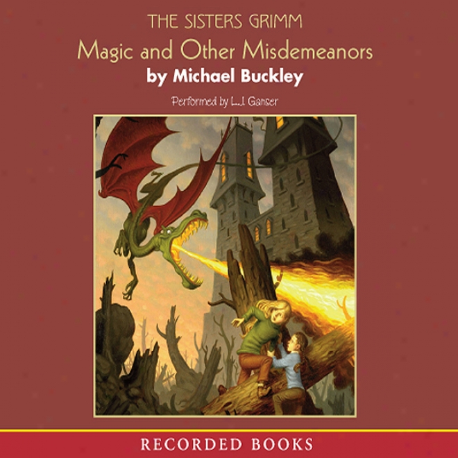 The Siwters Grimm: Magic And Other Misdemeanors (unabridged)