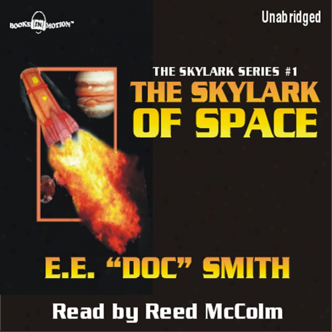 The Skylark Of Space: Skylark Series #1 (unabridged)