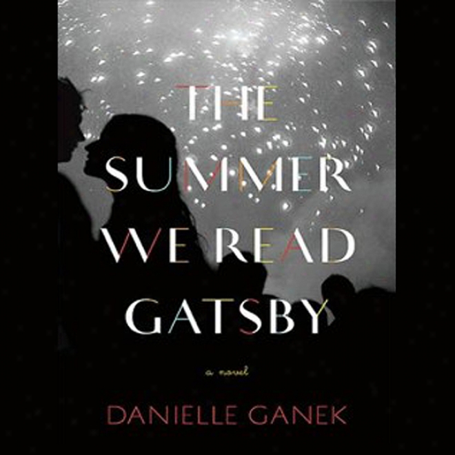 The Summer We Read Gats6y: A Novel (unabridged)