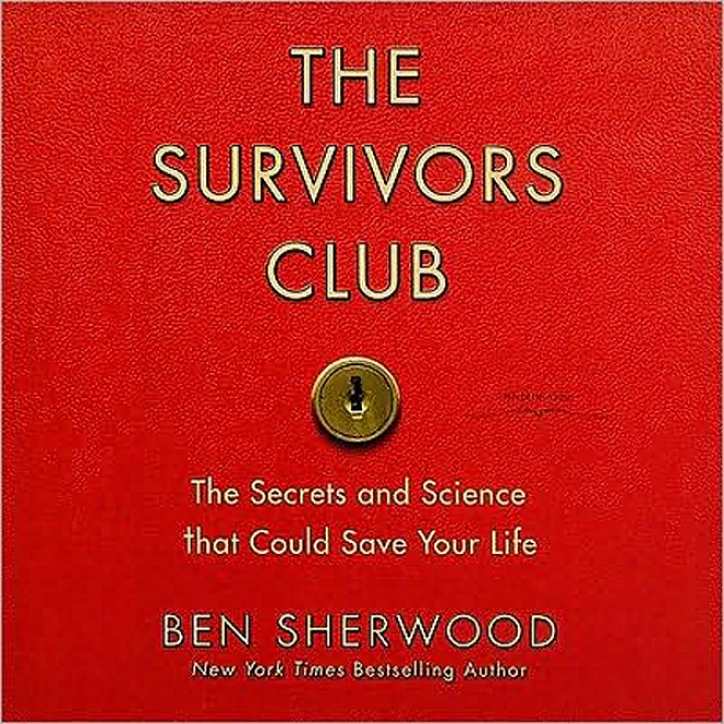 The Survivors Club: The Secrets And Science That Could Preserve Your Life (unabridged)