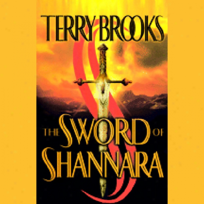 The Sword Of Shannara: The Shannara Series, Book 1 (unabridged)