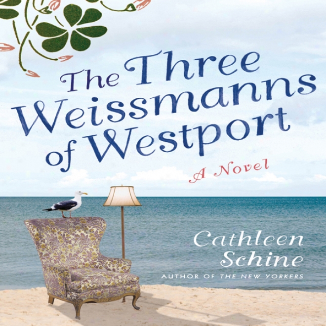 The Three Weissmanns Of Westport (unabridged)