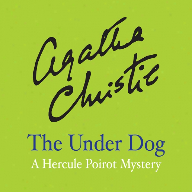 The Under Dog (unabridged)