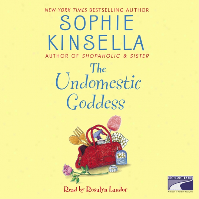 The Undomestic Goddess (unabridged)